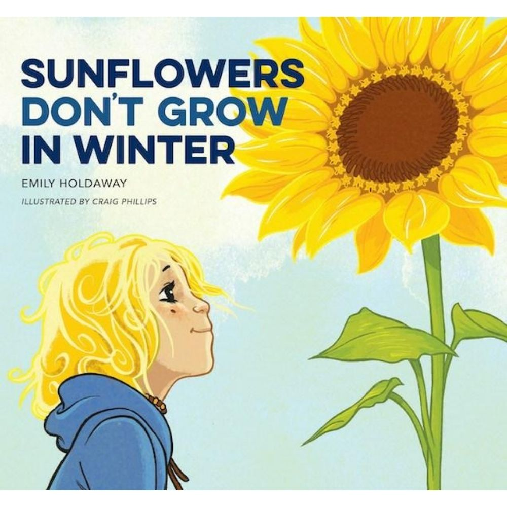 Sunflowers Don't Grow In Winter Book